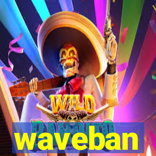 waveban