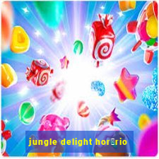 jungle delight hor谩rio