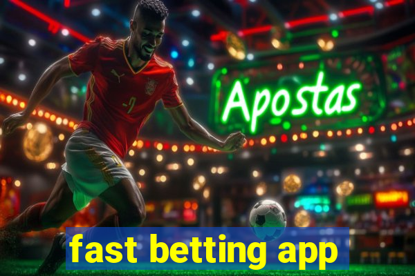 fast betting app