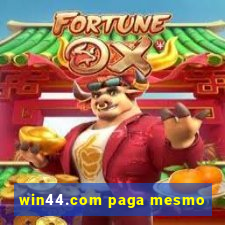 win44.com paga mesmo