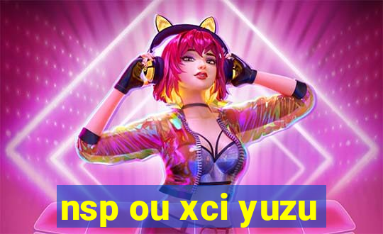 nsp ou xci yuzu