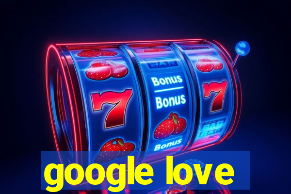 google love