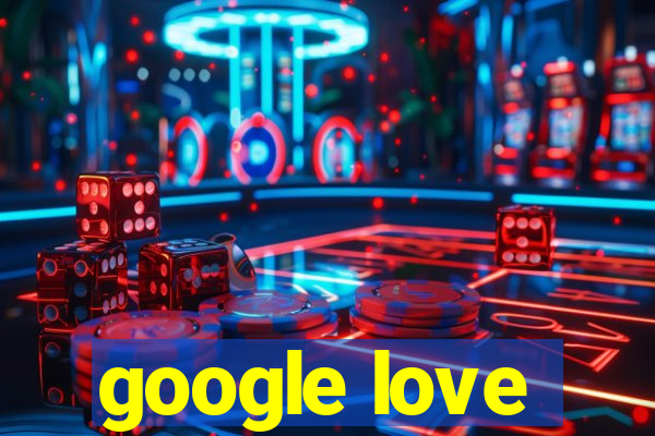 google love