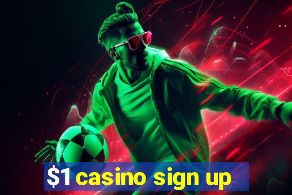 $1 casino sign up