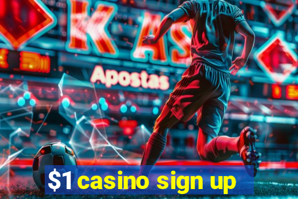 $1 casino sign up