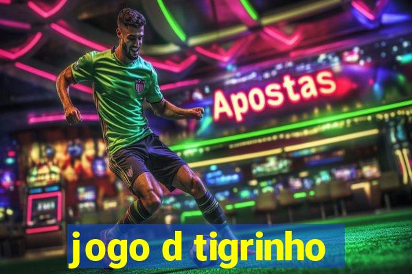 jogo d tigrinho