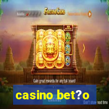 casino bet?o