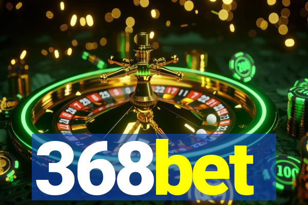 368bet