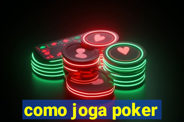 como joga poker