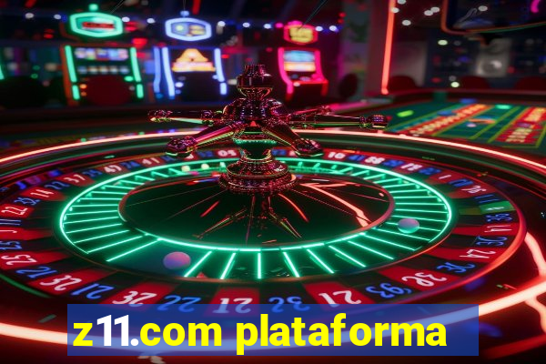 z11.com plataforma