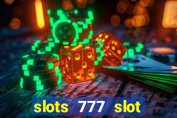 slots 777 slot machine games