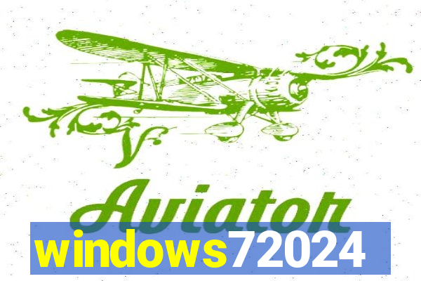 windows72024