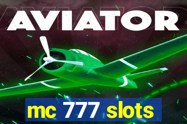 mc 777 slots