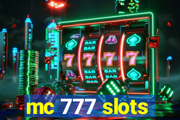 mc 777 slots