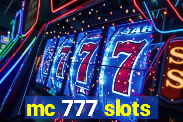 mc 777 slots