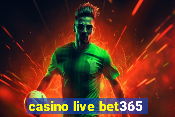 casino live bet365