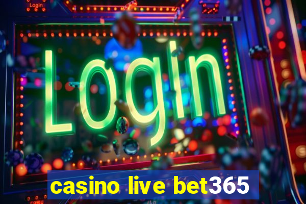 casino live bet365