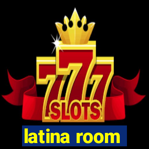 latina room