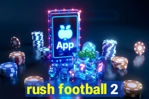 rush football 2