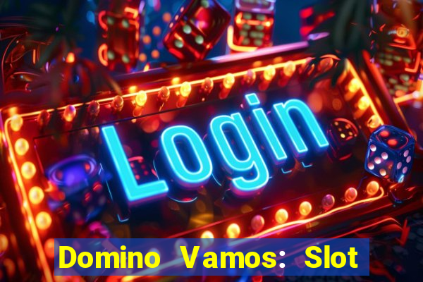 Domino Vamos: Slot Crash Poker