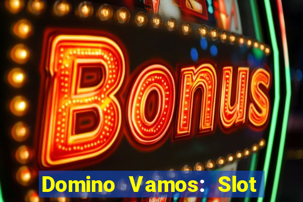 Domino Vamos: Slot Crash Poker