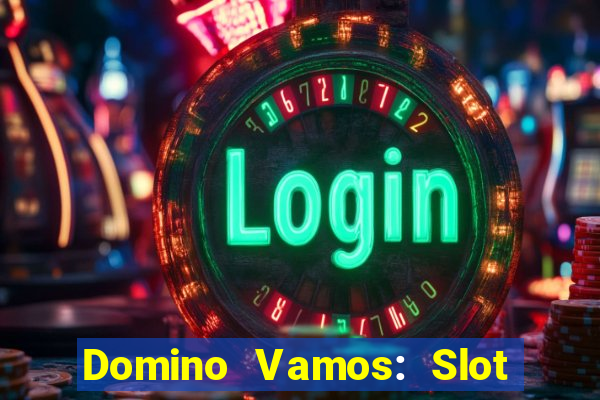 Domino Vamos: Slot Crash Poker