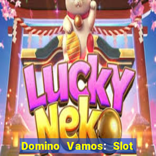 Domino Vamos: Slot Crash Poker