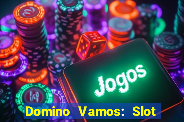 Domino Vamos: Slot Crash Poker