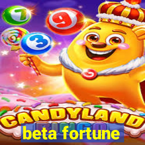 beta fortune