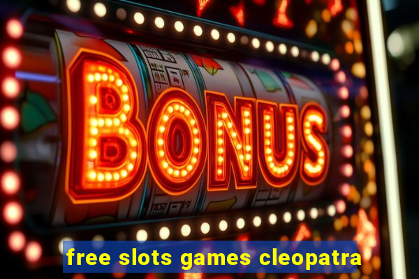 free slots games cleopatra