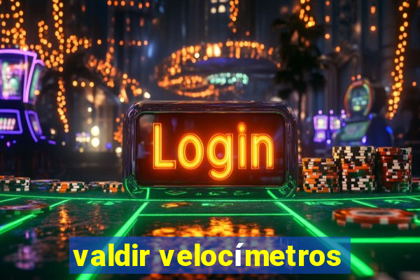 valdir velocímetros