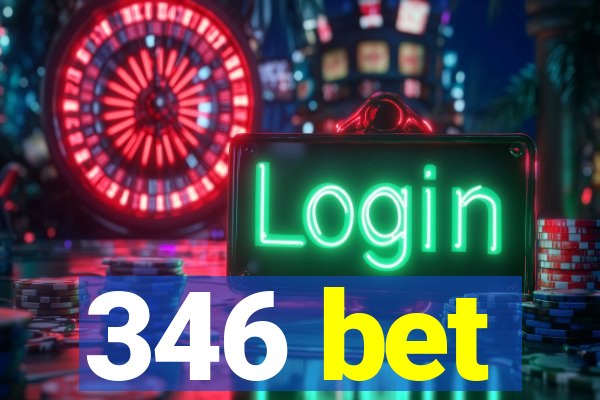 346 bet