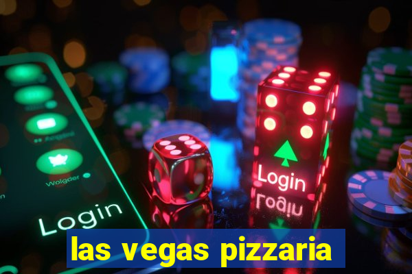 las vegas pizzaria