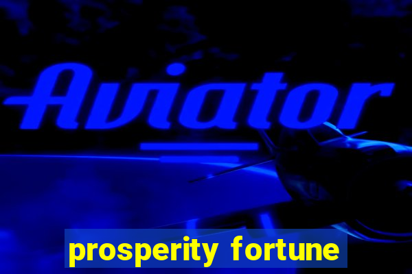 prosperity fortune