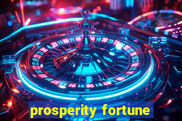 prosperity fortune