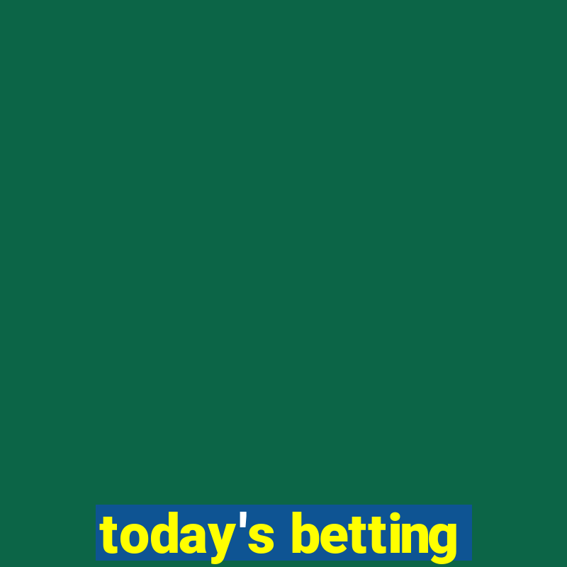 today's betting