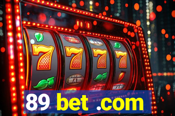 89 bet .com