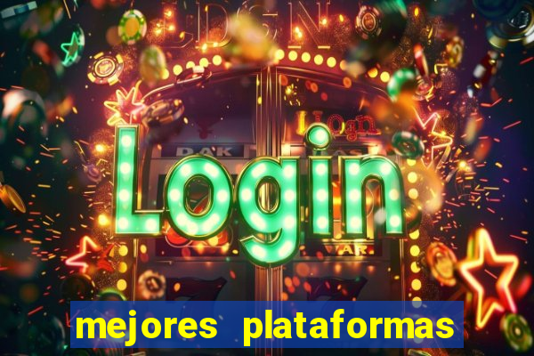 mejores plataformas de casino online