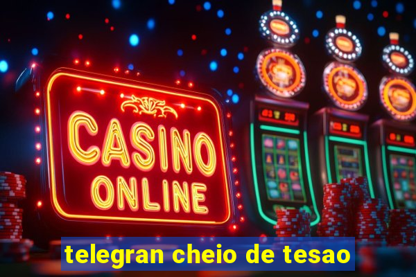 telegran cheio de tesao