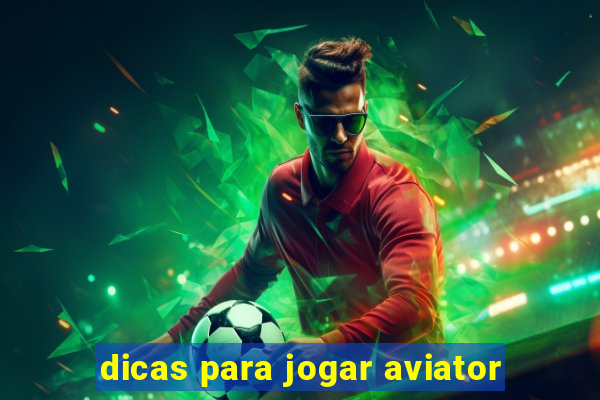 dicas para jogar aviator