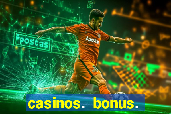 casinos. bonus. sem. deposito.