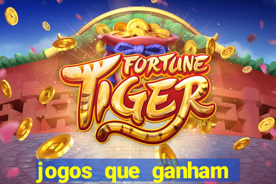 jogos que ganham dinheiro sem depositar