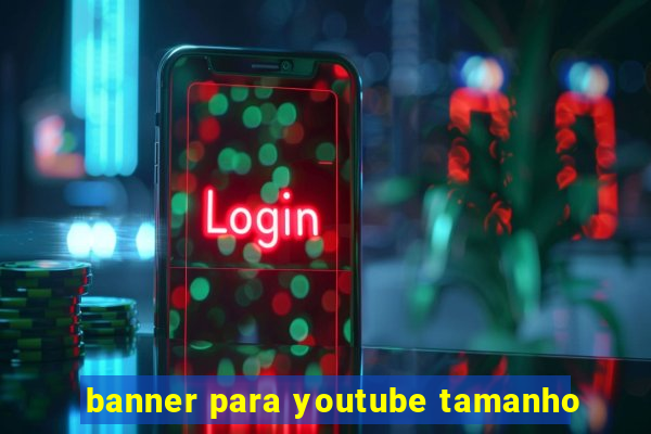 banner para youtube tamanho