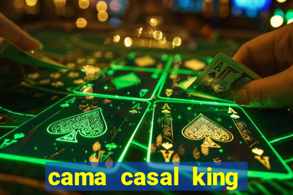 cama casal king casas bahia