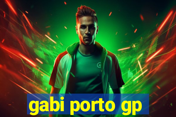 gabi porto gp