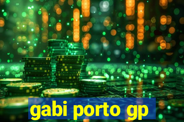 gabi porto gp