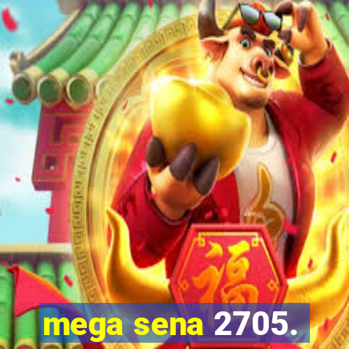 mega sena 2705.