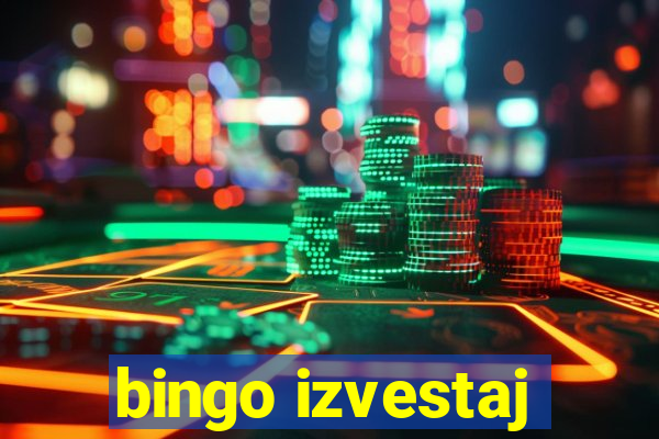 bingo izvestaj