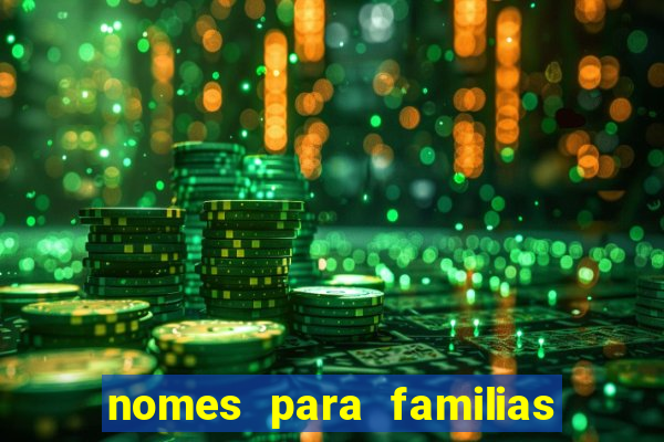 nomes para familias em jogos