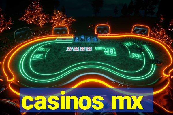 casinos mx